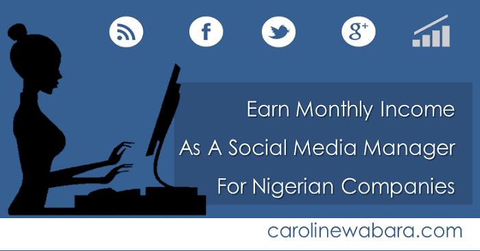 Earn Monthly Income As A Social Media Manager for Nigerian Companies