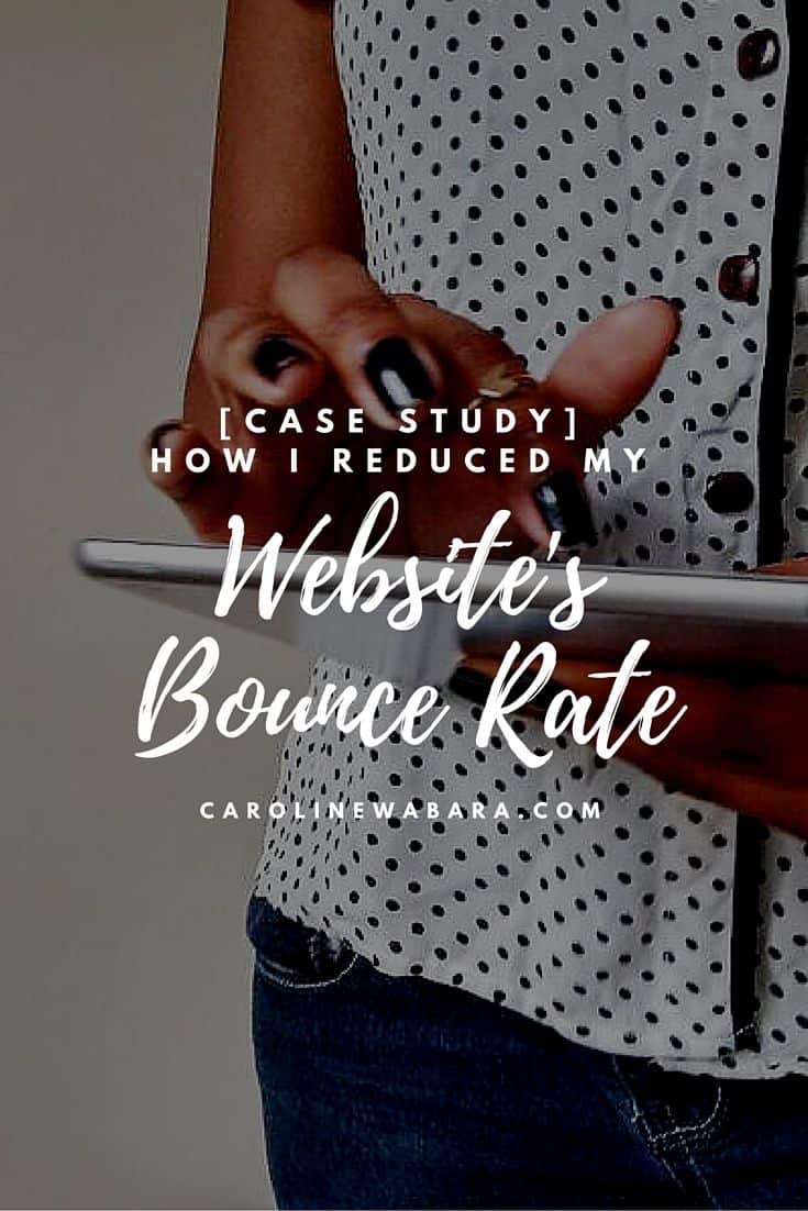 [CASE STUDY] How I Reduced My Website Bouce Rate